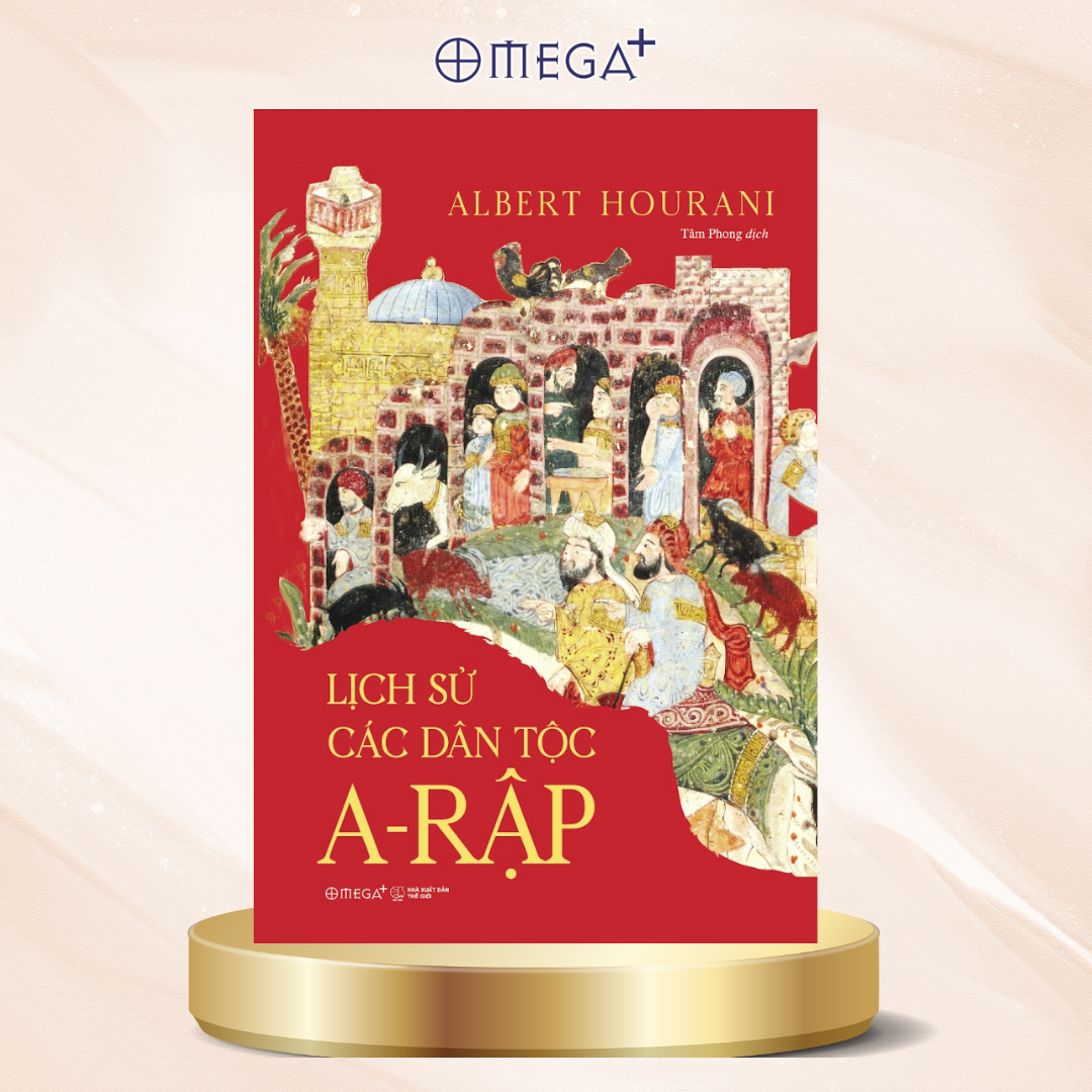 Lịch Sử Các Dân Tộc A-Rập - Albert Hourani